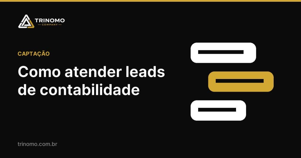 Capa do artigo: Como atender leads de contabilidade: o roteiro para transformar contato em cliente